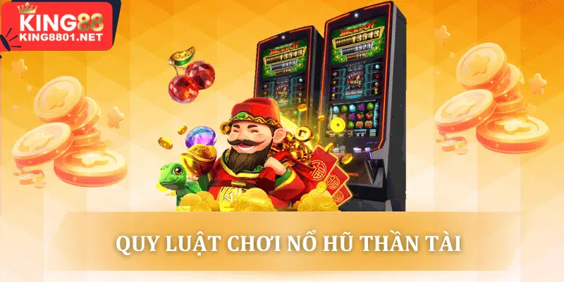 quy luật chơi game nổ hũ thần tài