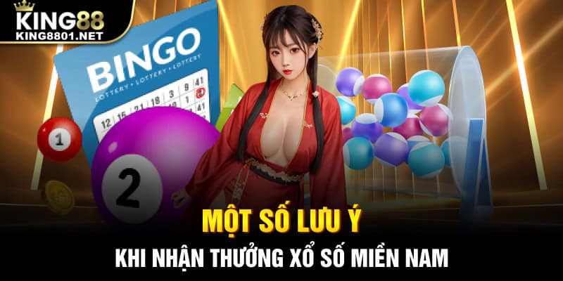 Một số lưu ý khi nhận thưởng xổ số miền Nam